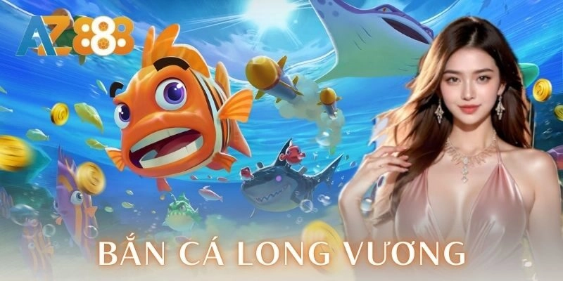 Bắn cá Long vương – Săn boss đại dương thưởng kịch trần 2 Các loại boss và cơ chế thưởng